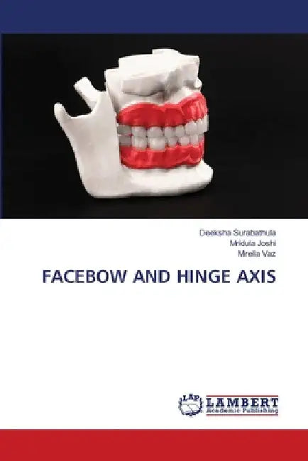 Facebow and Hinge Axis by Deeksha Surabathula