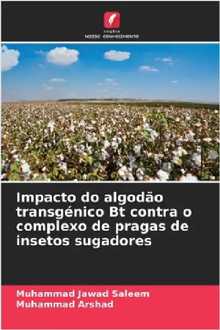 Impacto do algodão transgénico Bt contra o complexo de pragas de insetos sugadores by Muhammad Jawad Saleem