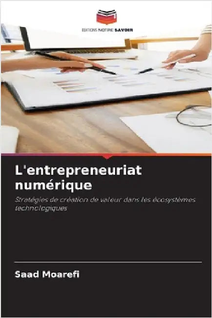 L'entrepreneuriat numérique by Saad Moarefi