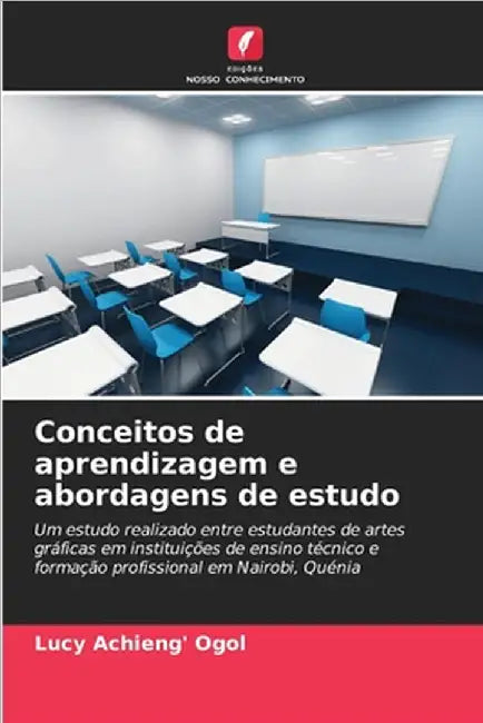 Conceitos de aprendizagem e abordagens de estudo by Lucy Achieng' Ogol