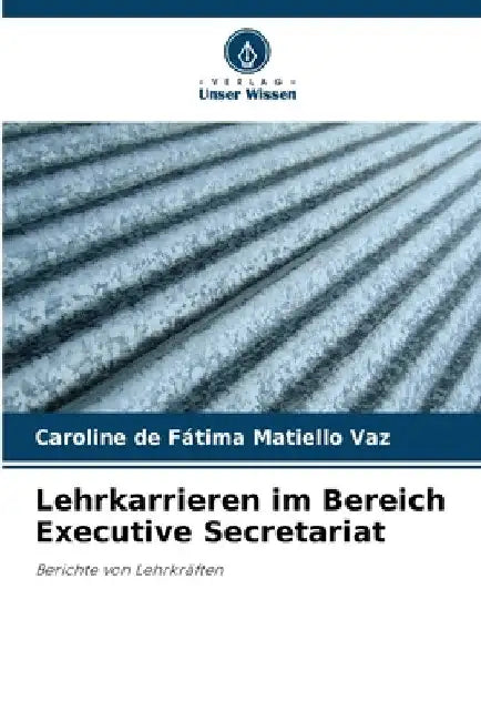 Lehrkarrieren im Bereich Executive Secretariat by Caroline de Fátima Matiello Vaz