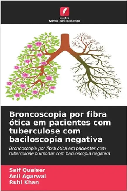 Broncoscopia por fibra ótica em pacientes com tuberculose com baciloscopia negativa by Saif Quaiser