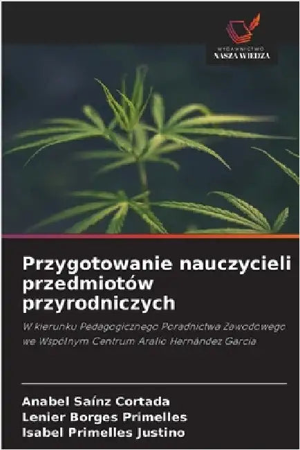 Przygotowanie nauczycieli przedmiotów przyrodniczych by Anabel Saínz Cortada