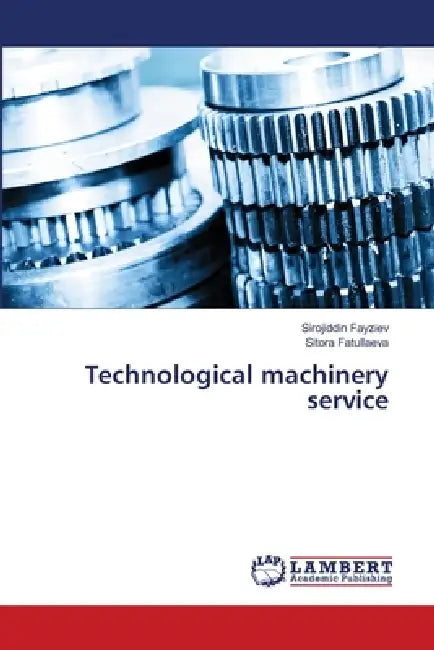 Technological machinery service by Sirojiddin Fayziev, Sitora Fatullaeva