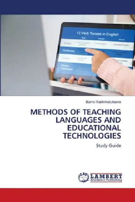 Methods of Teaching Languages and Educational Technologies by Barno Rakhmatullaeva