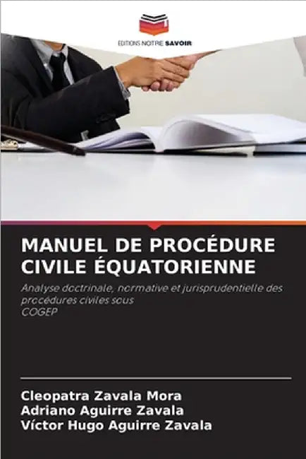 Manuel de Procédure Civile Équatorienne by Cleopatra Zavala Mora