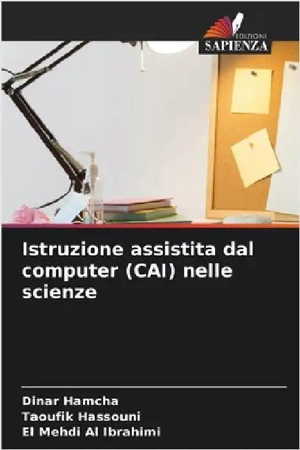 Istruzione assistita dal computer (CAI) nelle scienze by Dinar Hamcha