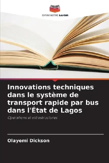 Innovations techniques dans le système de transport rapide par bus dans l'État de Lagos by Olayemi Dickson