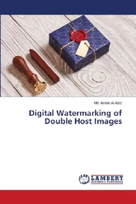 Digital Watermarking of Double Host Images by MD Ashek Al-Aziz