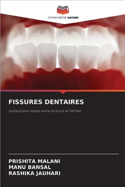 Fissures Dentaires by Prishita Malani