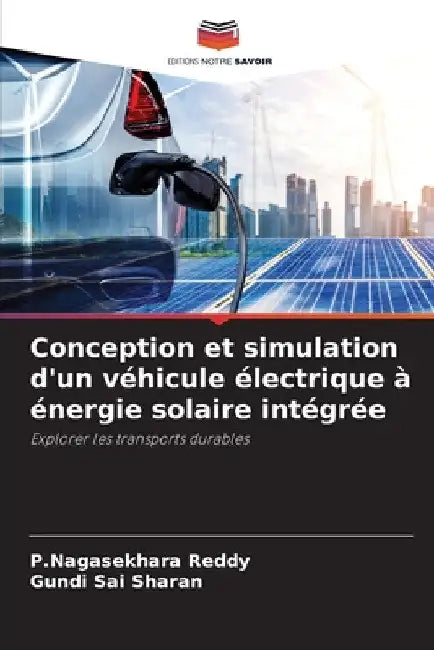 Conception et simulation d'un véhicule électrique à énergie solaire intégrée by P. Nagasekhara Reddy