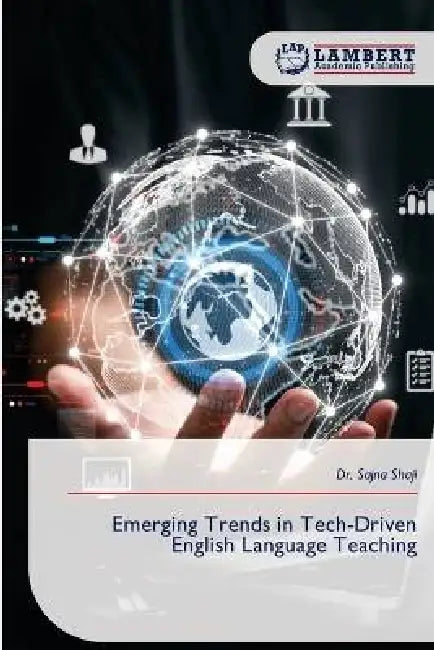 Emerging Trends in Tech-Driven English Language Teaching by Sajna Shaji