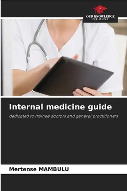 Internal medicine guide by Mertense Mambulu