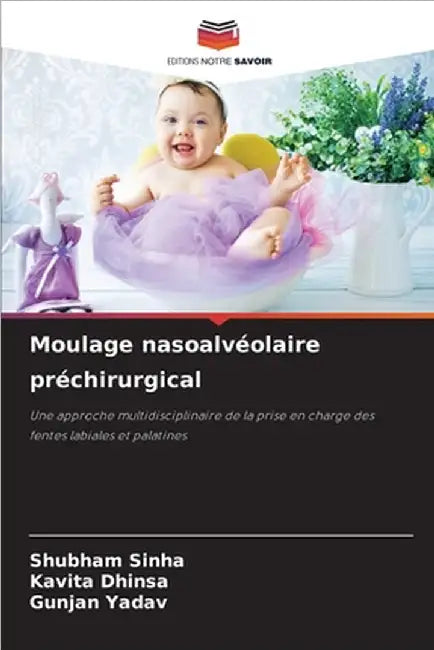 Moulage nasoalvéolaire préchirurgical by Shubham Sinha