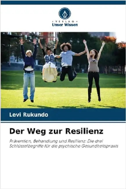 Der Weg zur Resilienz by Levi Rukundo