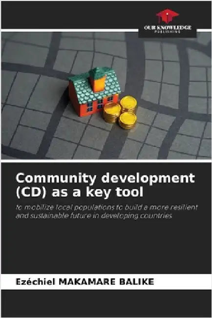 Community development (CD) as a key tool by Ezéchiel Makamare Balike