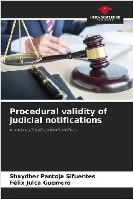 Procedural validity of judicial notifications by Shaydher Pantoja Sifuentes
