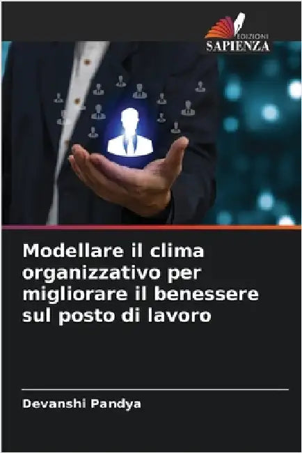 Modellare il clima organizzativo per migliorare il benessere sul posto di lavoro by Devanshi Pandya