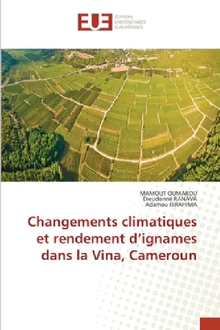 Changements climatiques et rendement d'ignames dans la Vina, Cameroun by Mamout Oumarou, Dieudonné Ranava, Adamou Ibrahima
