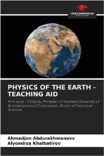 Physics of the Earth - Teaching Aid by Abdurakhmanovv, Ahmadjon