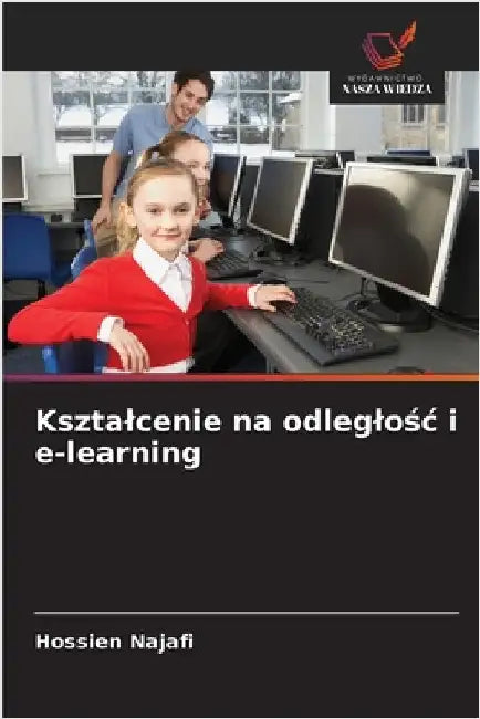 Ksztalcenie na odleglośc i e-learning by Najafi, Hossien