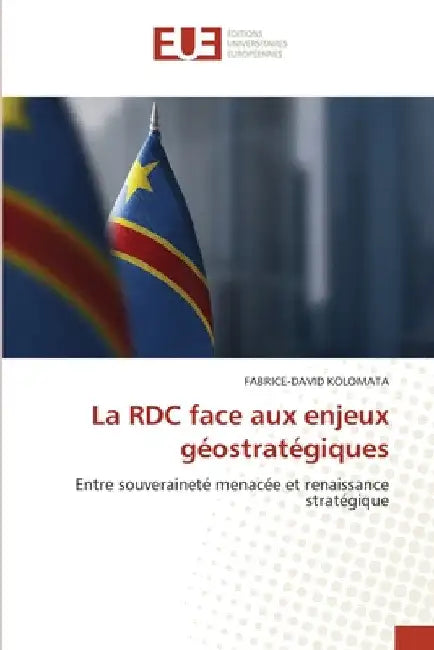 La RDC face aux enjeux géostratégiques by Fabrice-David Kolomata