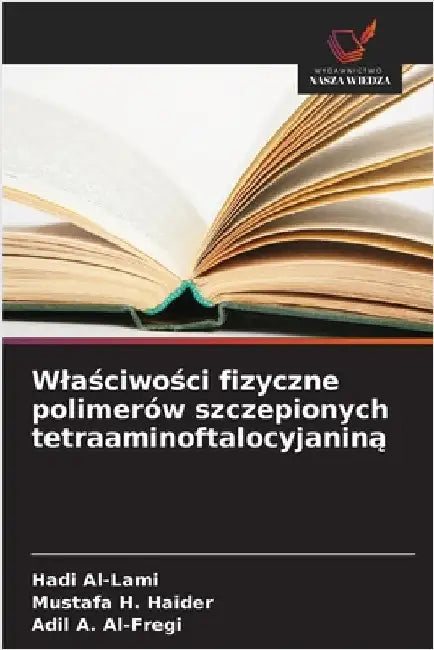 Wlaściwości fizyczne polimerów szczepionych tetraaminoftalocyjaniną by Al-Lami, Hadi