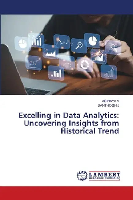 Excelling in Data Analytics: Uncovering Insights from Historical Trend by Abinaya V, Santhosh J