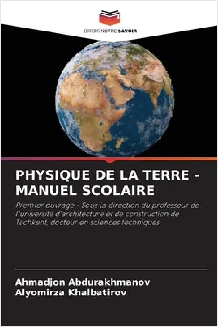 Physique de la Terre - Manuel Scolaire by Abdurakhmanov, Ahmadjon