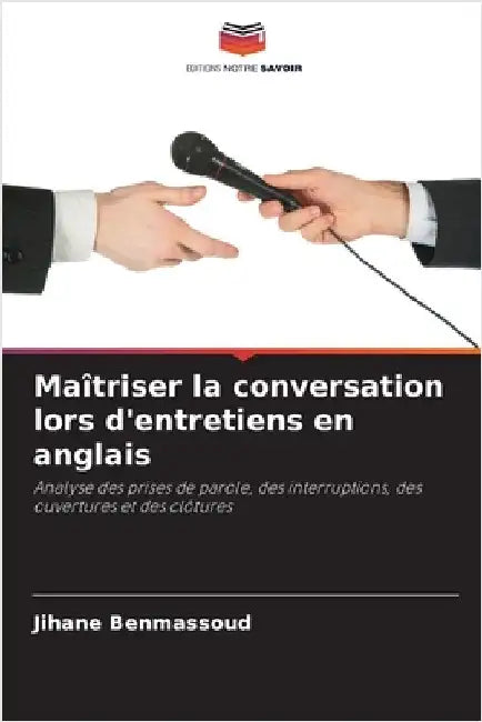 Maîtriser la conversation lors d'entretiens en anglais by Jihane Benmassoud