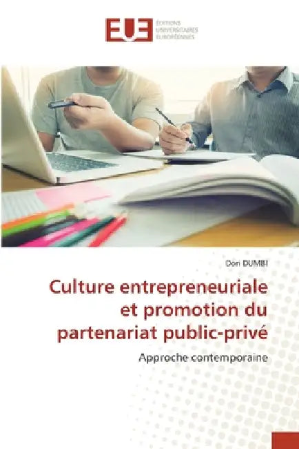 Culture entrepreneuriale et promotion du partenariat public-privé by Dori Dumbi