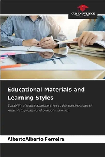 Educational Materials and Learning Styles by Albertoalberto Ferreira