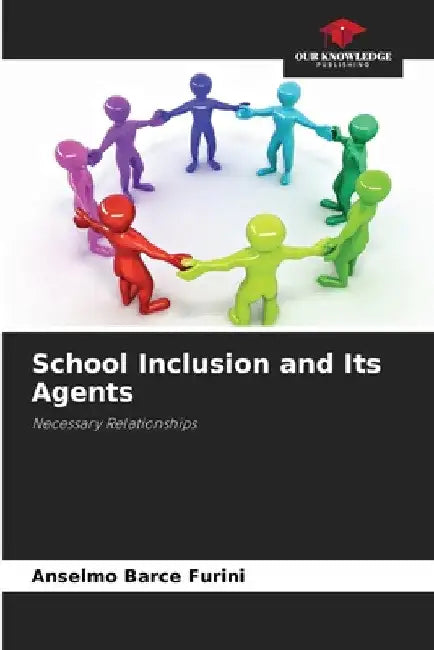 School Inclusion and Its Agents by Anselmo Barce Furini