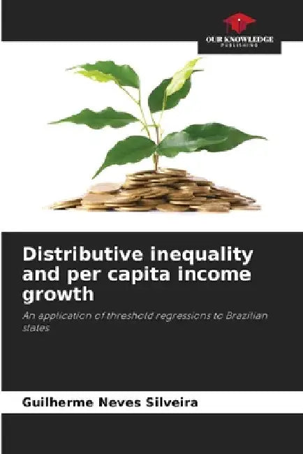 Distributive inequality and per capita income growth by Guilherme Neves Silveira