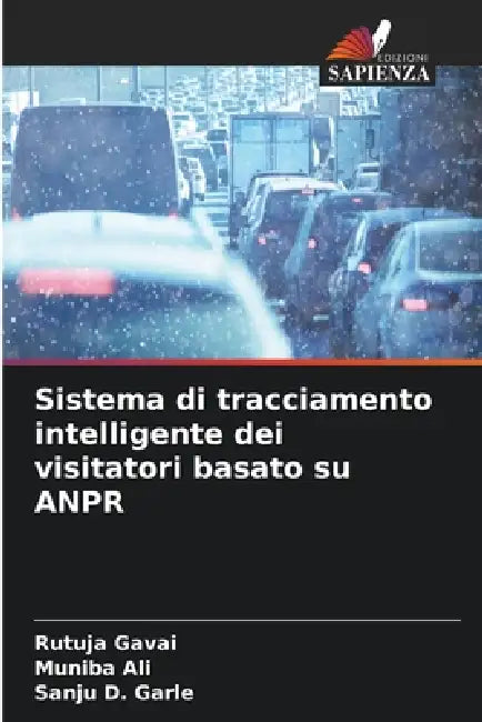 Sistema di tracciamento intelligente dei visitatori basato su ANPR by Rutuja Gavai, Muniba Ali, Sanju D. Garle