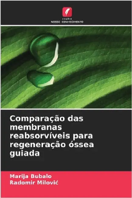Comparação das membranas reabsorvíveis para regeneração óssea guiada by Marija Bubalo