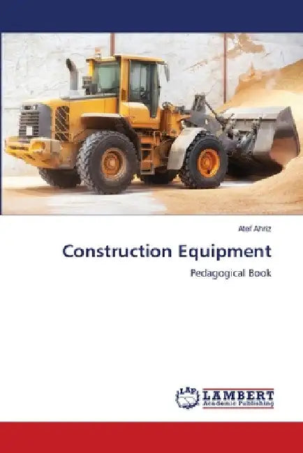 Construction Equipment by Atef Ahriz