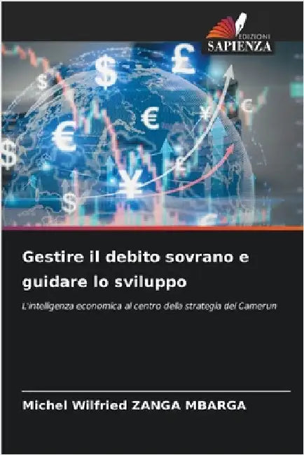 Gestire il debito sovrano e guidare lo sviluppo by Michel Wilfried Zanga Mbarga