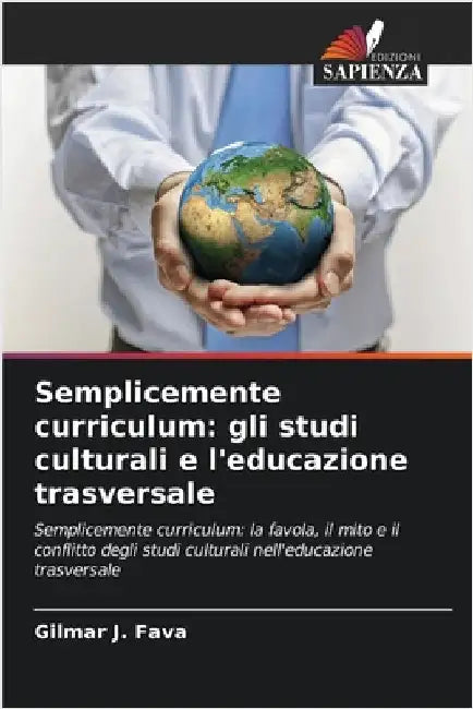 Semplicemente curriculum: gli studi culturali e l'educazione trasversale by Gilmar J. Fava