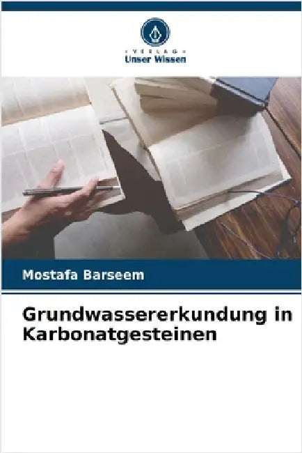 Grundwassererkundung in Karbonatgesteinen by Barseem, Mostafa