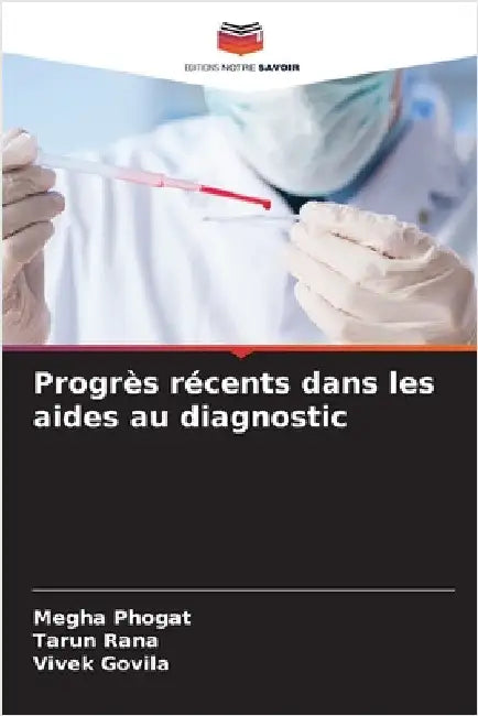 Progrès récents dans les aides au diagnostic by Megha Phogat