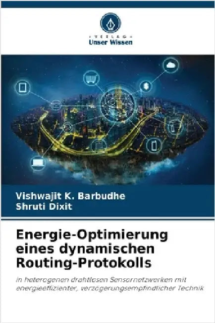Energie-Optimierung eines dynamischen Routing-Protokolls by Barbudhe, Vishwajit K.