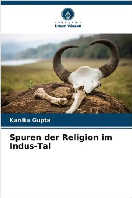 Spuren der Religion im Indus-Tal by Gupta, Kanika