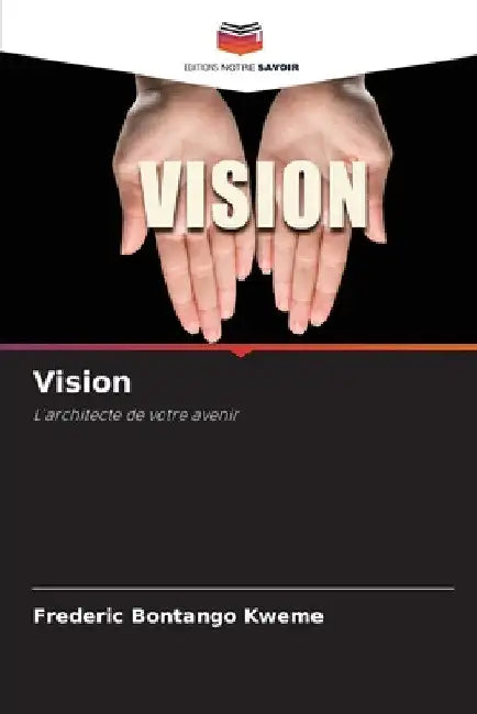 Vision by Frederic Bontango Kweme