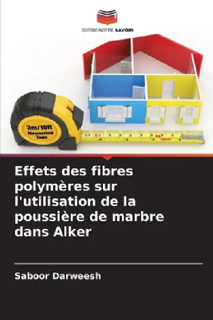 Effets des fibres polymères sur l'utilisation de la poussière de marbre dans Alker by Saboor Darweesh
