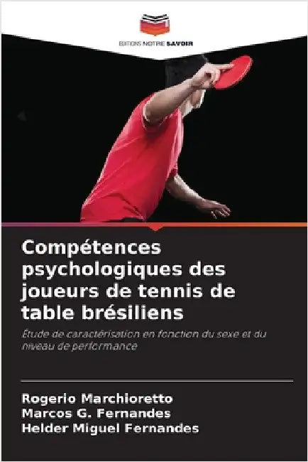 Compétences psychologiques des joueurs de tennis de table brésiliens by Rogerio Marchioretto