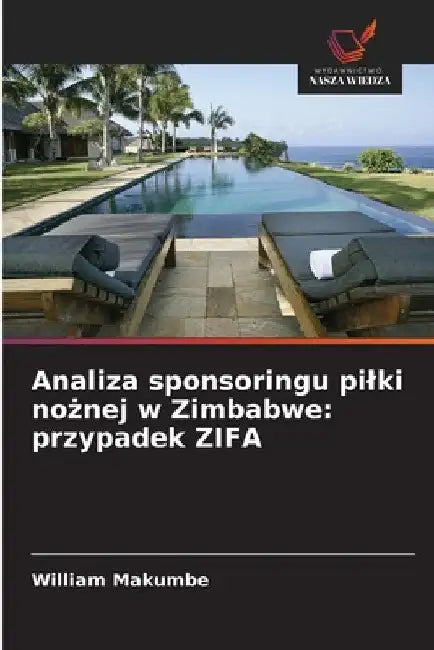 Analiza sponsoringu pilki nożnej w Zimbabwe: przypadek ZIFA by William Makumbe