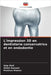 L'impression 3D en dentisterie conservatrice et en endodontie by Urja Mali