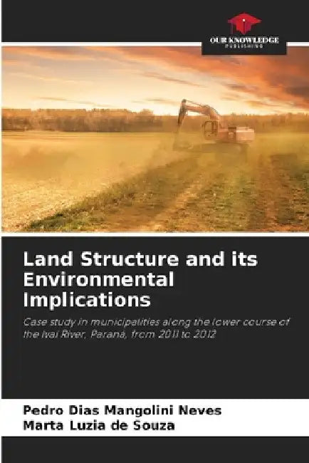 Land Structure and its Environmental Implications by Pedro Dias Mangolini Neves