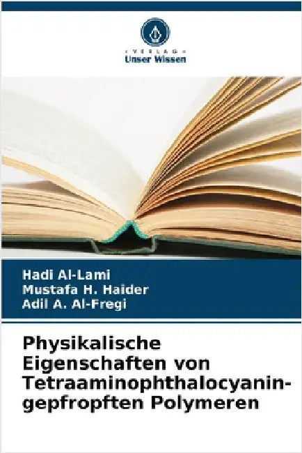 Physikalische Eigenschaften von Tetraaminophthalocyanin-gepfropften Polymeren by Al-Lami, Hadi